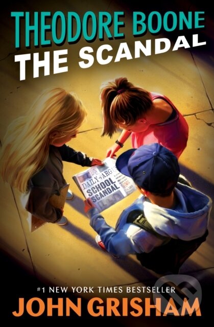 E-kniha: Theodore Boone: The Scandal (John Grisham). Penguin Books, 2016 E-kniha: Theodore Boone: The Scandal (John Grisham). Penguin Books, 2016