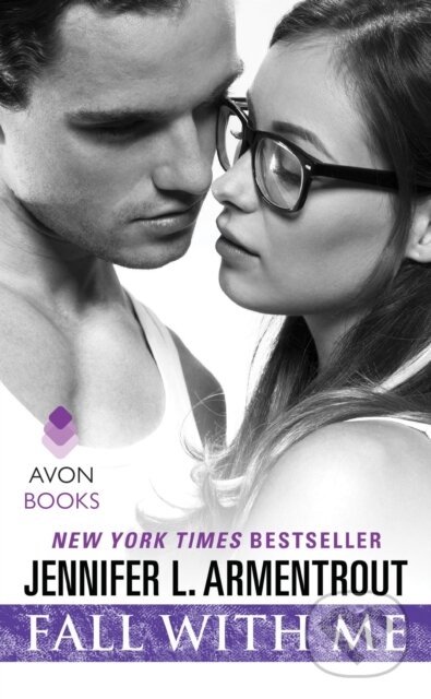 E-kniha: Fall With Me (Jennifer L. Armentrout). HarperCollins, 2015 E-kniha: Fall With Me (Jennifer L. Armentrout). HarperCollins, 2015