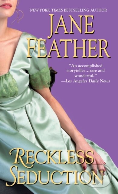 E-kniha: Reckless Seduction (Jane Feather). Zebra Books, 2014 E-kniha: Reckless Seduction (Jane Feather). Zebra Books, 2014