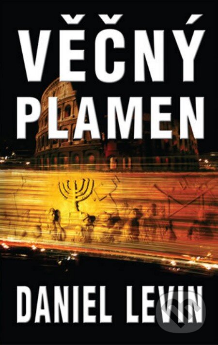 Kniha: Věčný plamen (Daniel Levin). Domino, 2011 Kniha: Věčný plamen (Daniel Levin). Domino, 2011