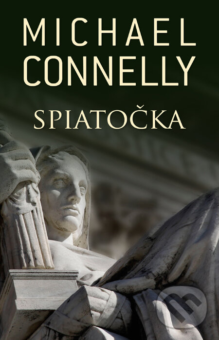 Kniha: Spiatočka (Michael Connelly). Slovart, 2011 Kniha: Spiatočka (Michael Connelly). Slovart, 2011