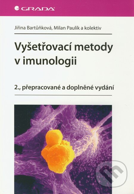 Kniha: Vyšetřovací metody v imunologii (Jiřina Bartůňková, Milan Paulík a kolektív). Grada, 2011 Kniha: Vyšetřovací metody v imunologii (Jiřina Bartůňková, Milan Paulík a kolektív). Grada, 2011