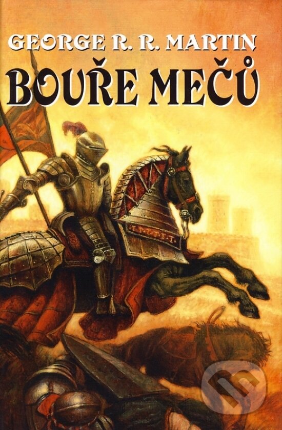 Kniha: Bouře mečů - 3 (George R.R. Martin). Talpress, 2011 Kniha: Bouře mečů - 3 (George R.R. Martin). Talpress, 2011