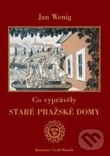 Kniha: Co vyprávěly staré pražské domy (Cyril Bouda a Jan Wenig). XYZ, 2010 Kniha: Co vyprávěly staré pražské domy (Cyril Bouda a Jan Wenig). XYZ, 2010