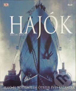 Kniha: Hajók (Brian Lavery). Ikar CZ, 2005 Kniha: Hajók (Brian Lavery). Ikar CZ, 2005