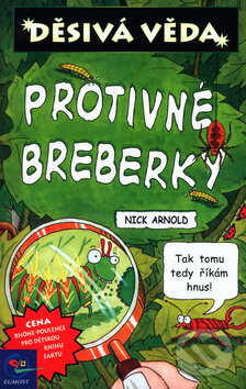 Kniha: Protivné breberky (Nick Arnold). Egmont ČR, 2003 Kniha: Protivné breberky (Nick Arnold). Egmont ČR, 2003