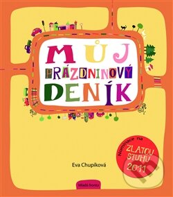 Kniha: Můj prázdninový deník (Eva Chupíková). Mladá fronta, 2011 Kniha: Můj prázdninový deník (Eva Chupíková). Mladá fronta, 2011