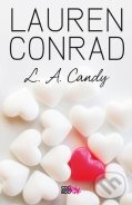 Kniha: L. A. Candy (Lauren Conrad). CooBoo CZ, 2011 Kniha: L. A. Candy (Lauren Conrad). CooBoo CZ, 2011