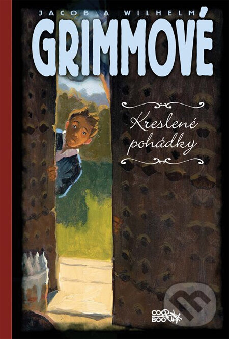 Kniha: Kreslené pohádky (Jacob Grimm a Wilhelm Grimm). CooBoo CZ Kniha: Kreslené pohádky (Jacob Grimm a Wilhelm Grimm). CooBoo CZ