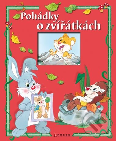 Kniha: Pohádky o zvířátkách (CPRESS). CPRESS, 2010 Kniha: Pohádky o zvířátkách (CPRESS). CPRESS, 2010