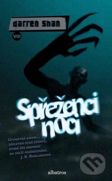 Kniha: Spřeženci noci (Darren Shan). Albatros CZ, 2008 Kniha: Spřeženci noci (Darren Shan). Albatros CZ, 2008