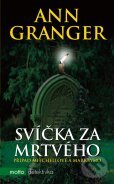 Kniha: Svíčka za mrtvého (Ann Granger). Motto, 2011 Kniha: Svíčka za mrtvého (Ann Granger). Motto, 2011