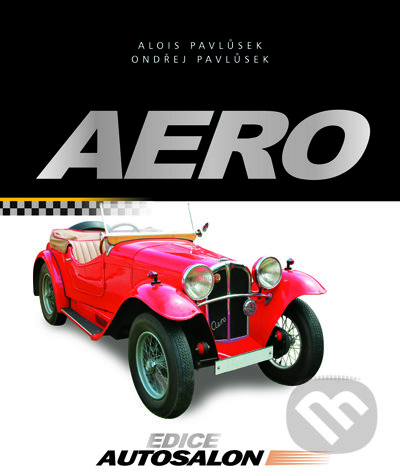 Kniha: Aero (Alois Pavlůsek a Ondřej Pavlůsek). CPRESS, 2011 Kniha: Aero (Alois Pavlůsek a Ondřej Pavlůsek). CPRESS, 2011