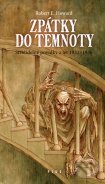 Kniha: Zpátky do temnoty (Robert E. Howard). Plus, 2011 Kniha: Zpátky do temnoty (Robert E. Howard). Plus, 2011