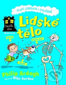 Kniha: Lidské tělo (Philip Ardagh). Mladá fronta, 2010 Kniha: Lidské tělo (Philip Ardagh). Mladá fronta, 2010