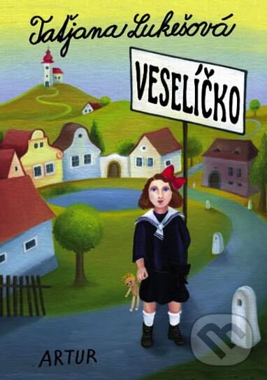 Kniha: Veselíčko (Taťjana Lukešová). Artur, 2006 Kniha: Veselíčko (Taťjana Lukešová). Artur, 2006