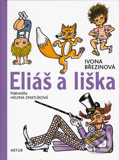 Kniha: Eliáš a liška (Ivona Březinová). Artur, 2010 Kniha: Eliáš a liška (Ivona Březinová). Artur, 2010
