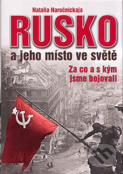 Kniha: Rusko a jeho místo ve svete (Natalia Naročnickaja). Ottovo nakladatelství, 2006 Kniha: Rusko a jeho místo ve svete (Natalia Naročnickaja). Ottovo nakladatelství, 2006