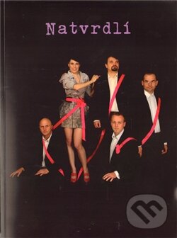 Kniha: Natvrdlí (Šmíra Print, s.r.o.). Šmíra Print, s.r.o., 2011 Kniha: Natvrdlí (Šmíra Print, s.r.o.). Šmíra Print, s.r.o., 2011