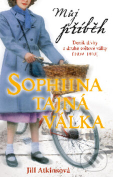 Kniha: Můj příběh - Sofiina tajná válka (Jill Atkinsonová). Egmont ČR, 2011 Kniha: Můj příběh - Sofiina tajná válka (Jill Atkinsonová). Egmont ČR, 2011