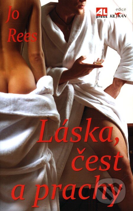 Kniha: Láska, čest a prachy (Jo Rees). Alpress, 2011 Kniha: Láska, čest a prachy (Jo Rees). Alpress, 2011