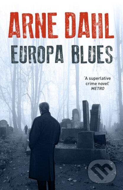 E-kniha: Europa Blues (Arne Dahl). Random House, 2015 E-kniha: Europa Blues (Arne Dahl). Random House, 2015