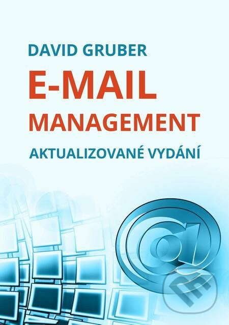 E-kniha: E-mail management (David Gruber). E-knihy jedou E-kniha: E-mail management (David Gruber). E-knihy jedou