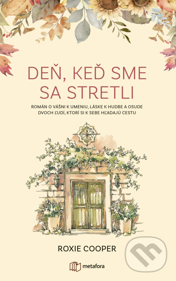 Kniha: Deň, keď sme sa stretli (Roxie Cooper). Metafora, 2021 Kniha: Deň, keď sme sa stretli (Roxie Cooper). Metafora, 2021