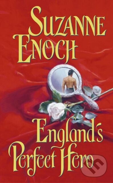 E-kniha: England's Perfect Hero (Suzanne Enoch). HarperCollins, 2009 E-kniha: England's Perfect Hero (Suzanne Enoch). HarperCollins, 2009