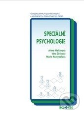 Kniha: Speciální psychologie (Alena Mellanová). Národní centrum ošetrovatelství (NCO NZO), 2014 Kniha: Speciální psychologie (Alena Mellanová). Národní centrum ošetrovatelství (NCO NZO), 2014