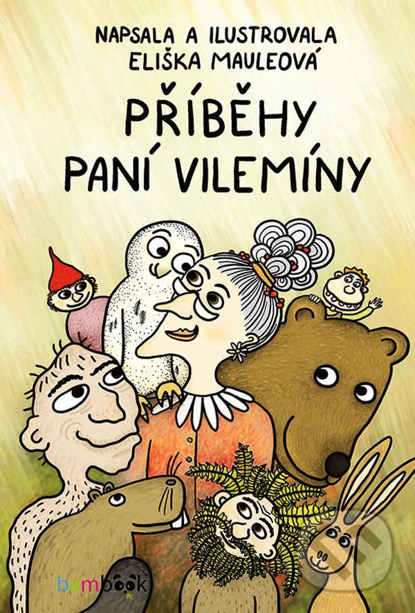 Kniha: Příběhy paní Vilemíny (Eliška Mauleová). Bambook, 2021 Kniha: Příběhy paní Vilemíny (Eliška Mauleová). Bambook, 2021