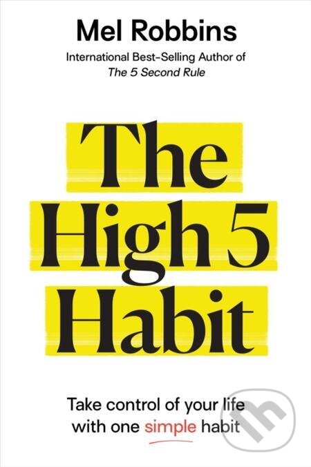 E-kniha: The High 5 Habit (Mel Robbins). Hay House, 2021 E-kniha: The High 5 Habit (Mel Robbins). Hay House, 2021