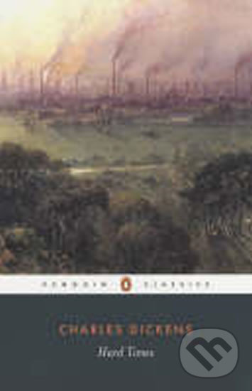 Kniha: Hard Times (Charles Dickens). Penguin Books, 2003 Kniha: Hard Times (Charles Dickens). Penguin Books, 2003