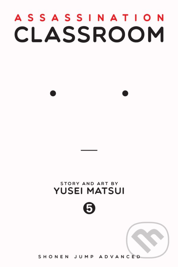 Kniha: Assassination Classroom 5 (Yusei Matsui). Viz Media, 2015 Kniha: Assassination Classroom 5 (Yusei Matsui). Viz Media, 2015