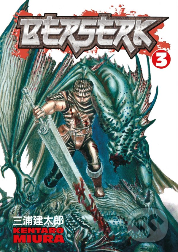 Kniha: Berserk 3 (Kentaro Miura). Dark Horse, 2004 Kniha: Berserk 3 (Kentaro Miura). Dark Horse, 2004