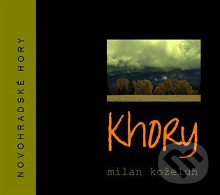 Kniha: Khory (Milan Koželuh). Koželuh Milan, 2021 Kniha: Khory (Milan Koželuh). Koželuh Milan, 2021