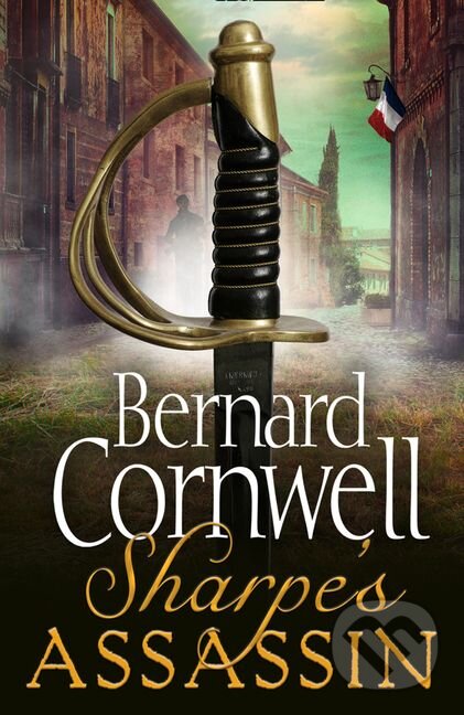 Kniha: Sharpe´s Assassin (Bernard Cornwell). HarperCollins, 2021 Kniha: Sharpe´s Assassin (Bernard Cornwell). HarperCollins, 2021