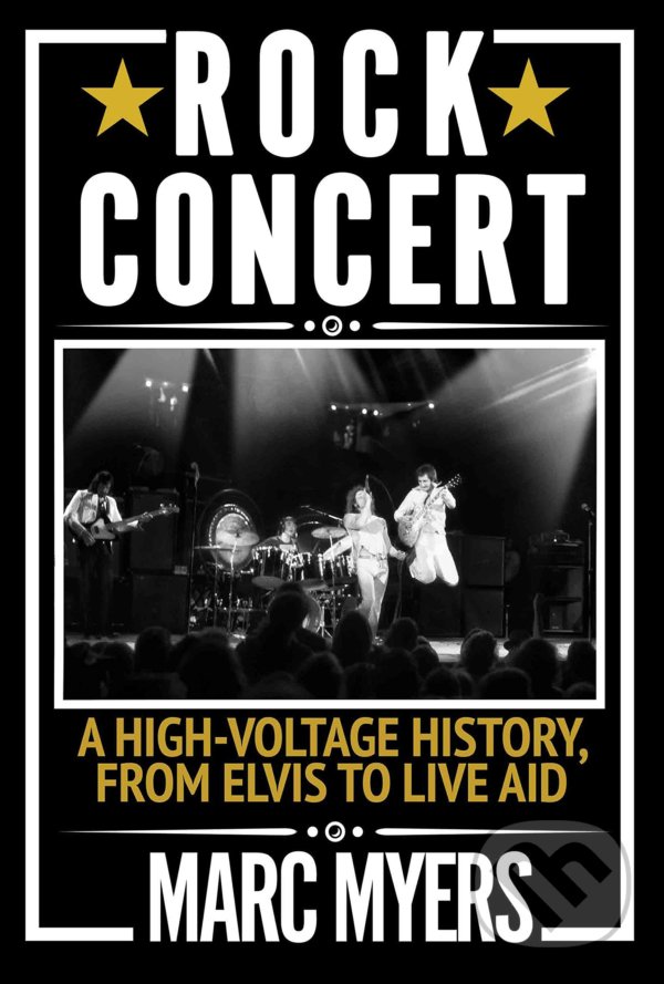 Kniha: Rock Concert (Marc Myers). Grove Press, 2021 Kniha: Rock Concert (Marc Myers). Grove Press, 2021