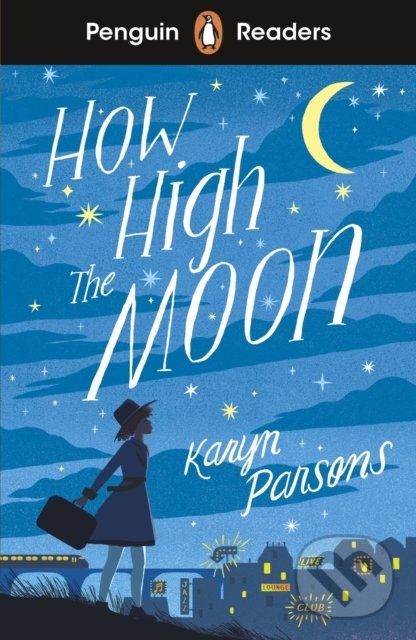 Kniha: How High The Moon (Karyn Parsons). Penguin Books, 2021 Kniha: How High The Moon (Karyn Parsons). Penguin Books, 2021