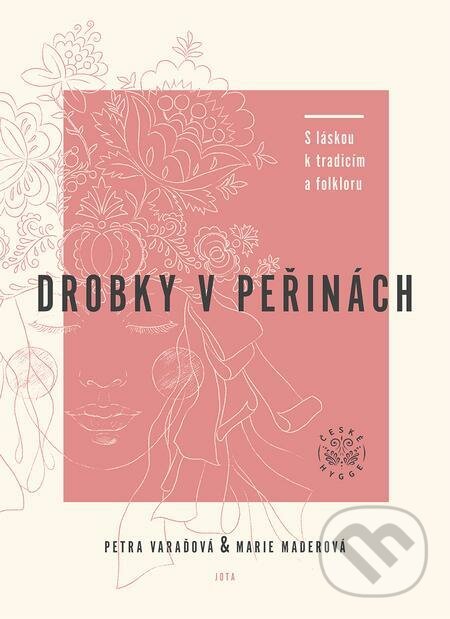 E-kniha: Drobky v peřinách (Marie Maderová a Petra Varaďová). Jota, 2021 E-kniha: Drobky v peřinách (Marie Maderová a Petra Varaďová). Jota, 2021