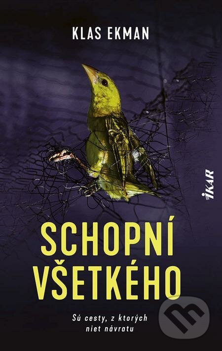 E-kniha: Schopní všetkého (Klas Ekman). Ikar, 2021 E-kniha: Schopní všetkého (Klas Ekman). Ikar, 2021