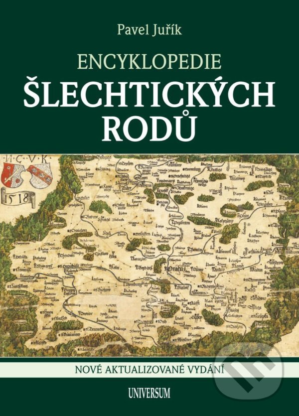 Kniha: Encyklopedie šlechtických rodů (Pavel Juřík). Universum, 2021 Kniha: Encyklopedie šlechtických rodů (Pavel Juřík). Universum, 2021
