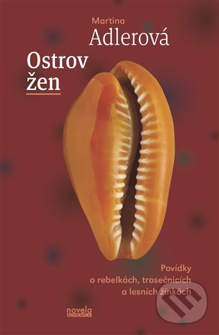 Kniha: Ostrov žen (Martina Adlerová). Novela Bohemica, 2021 Kniha: Ostrov žen (Martina Adlerová). Novela Bohemica, 2021
