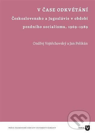 Kniha: V čase odkvétání (Jan Pelikán). Univerzita Karlova v Praze, 2021 Kniha: V čase odkvétání (Jan Pelikán). Univerzita Karlova v Praze, 2021