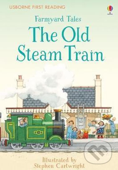 Kniha: The Old Steam Train (Heather Amery). Usborne, 2017 Kniha: The Old Steam Train (Heather Amery). Usborne, 2017