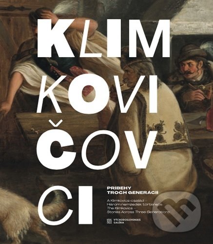 Kniha: Klimkovičovci - Príbehy troch generácií (Uršula Ambrušová). Východoslovenská galéria, 2021 Kniha: Klimkovičovci - Príbehy troch generácií (Uršula Ambrušová). Východoslovenská galéria, 2021