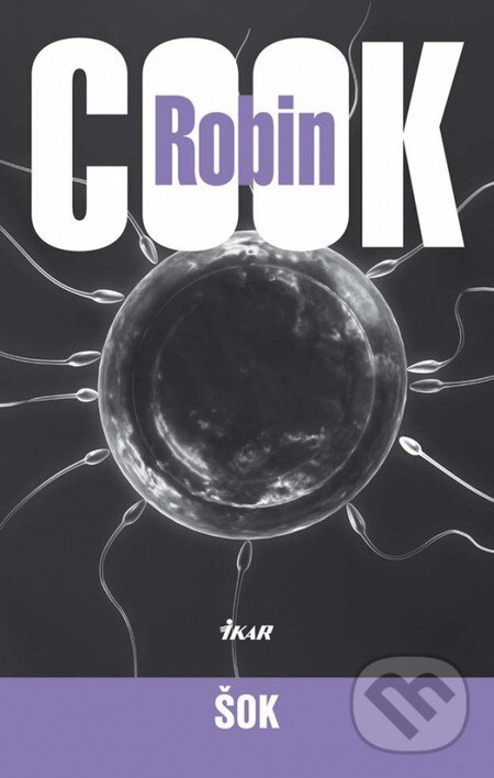 Kniha: Šok (Robin Cook). Ikar, 2011 Kniha: Šok (Robin Cook). Ikar, 2011