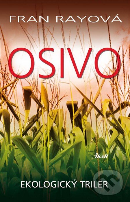 Kniha: Osivo (Fran Ray). Ikar, 2011 Kniha: Osivo (Fran Ray). Ikar, 2011