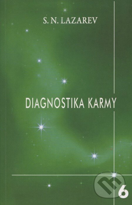 Kniha: Diagnostika karmy 6 (Sergej N. Lazarev). Raduga Verlag, 2011 Kniha: Diagnostika karmy 6 (Sergej N. Lazarev). Raduga Verlag, 2011