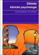 Kniha: Základy klinické psychologie (Bohumila Baštecká a Petr Goldmann). Portál, 2001 Kniha: Základy klinické psychologie (Bohumila Baštecká a Petr Goldmann). Portál, 2001